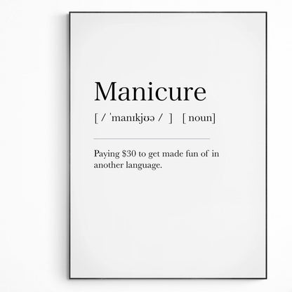 Manicure Definition Print | Dictionary Art Poster | Wall Home Decor Print | Funny Gifts Quote | Greeting Card | Variety Sizes - 98types