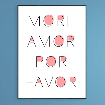 More Amore Por Favor Print - 98types