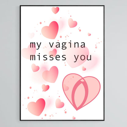 My Vagina Miss You Print - 98types
