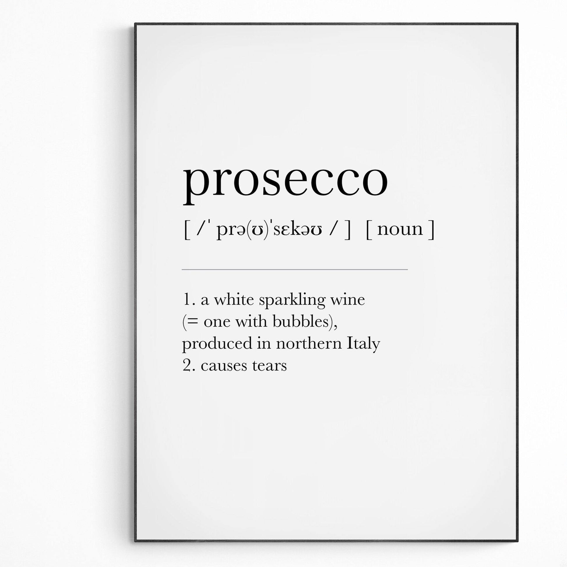 Prosecco Definition Print | Dictionary Art Poster | Wall Home Decor Print | Funny Gifts Quote | Greeting Card | Variety Sizes - 98types