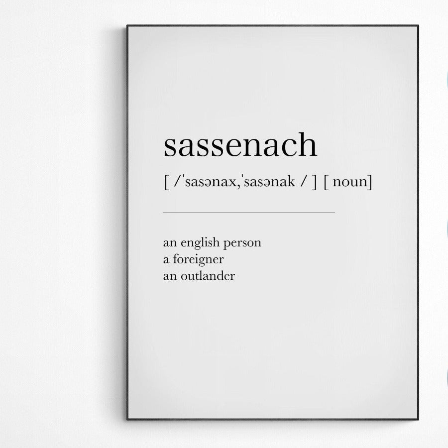 Sassenach Definition Print | Dictionary Art Poster | Wall Home Decor Print | Funny Gifts Quote | Greeting Card | Variety Sizes - 98types