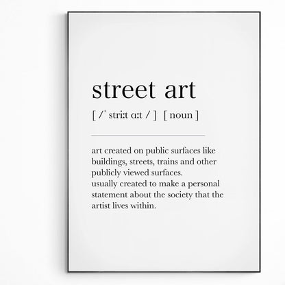 Street Art Definition Print | Dictionary Art Poster | Wall Home Decor Print | Funny Gifts Quote | Greeting Card | Variety Sizes - 98types