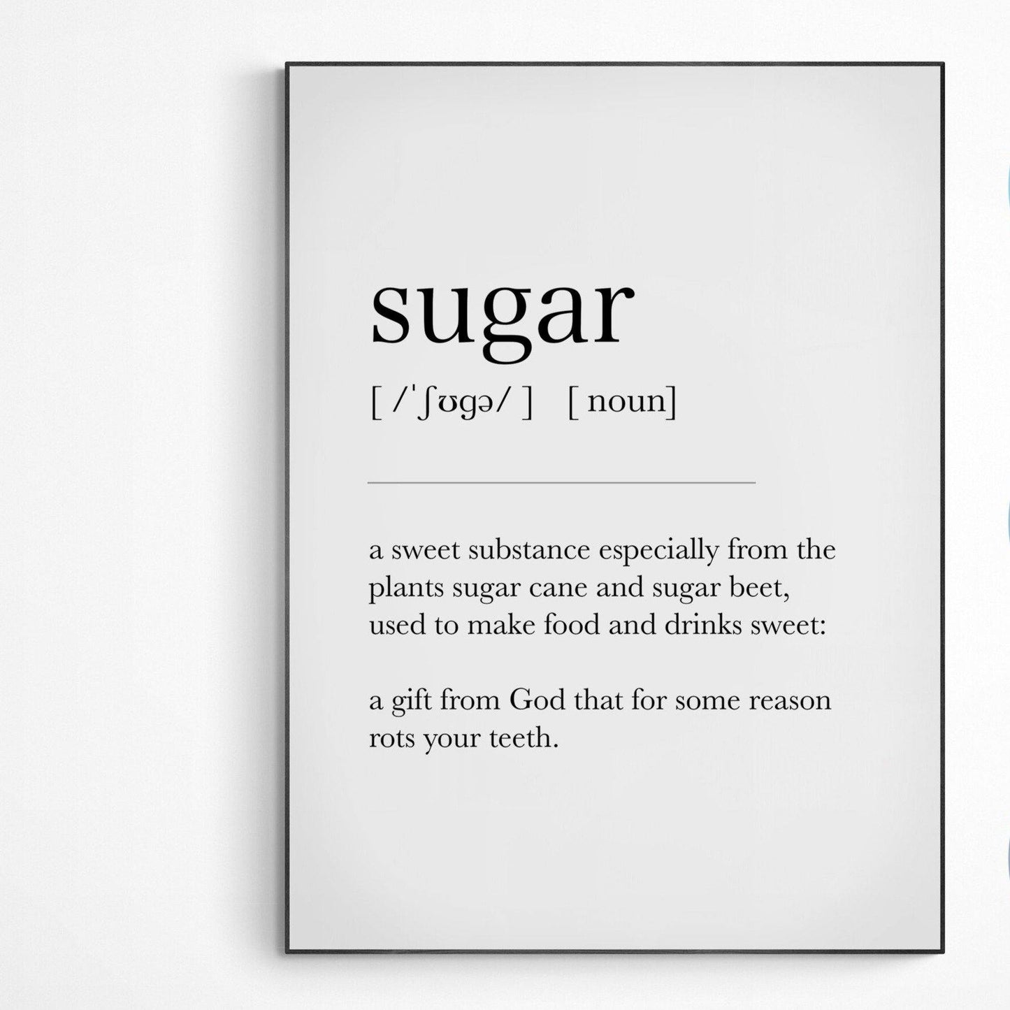 Sugar Definition Print | Dictionary Art Poster | Wall Home Decor Print | Funny Gifts Quote | Greeting Card | Variety Sizes - 98types
