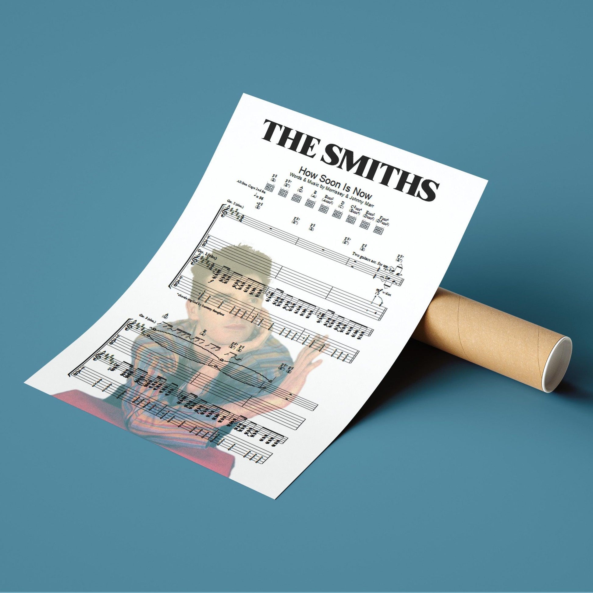 The Smiths How Soon Is Now?   Print | Song Music Sheet Notes Print Everyone has a favorite song especially The Smiths Print, and now you can show the score as printed staff. The personal favorite song sheet print shows the song chosen as the score. 