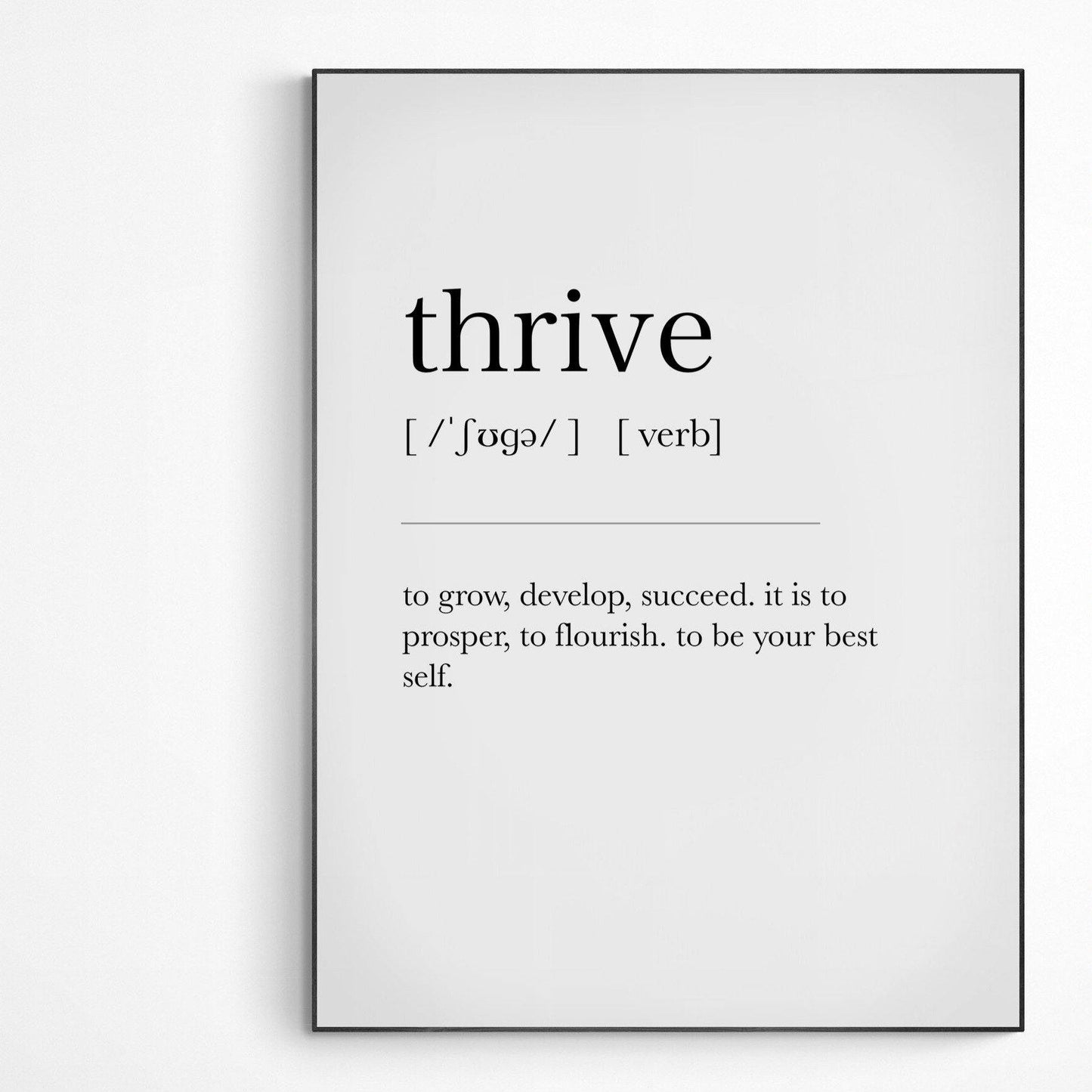 Thrive Definition Print | Dictionary Art Poster | Wall Home Decor Print | Funny Gifts Quote | Greeting Card | Variety Sizes - 98types