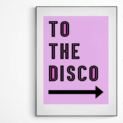 To The Disco Poster | Kitchen Decor Print Art | Motivational Poster Wall Art Decor | Greeting Card Gifts | Variety Sizes - 98types