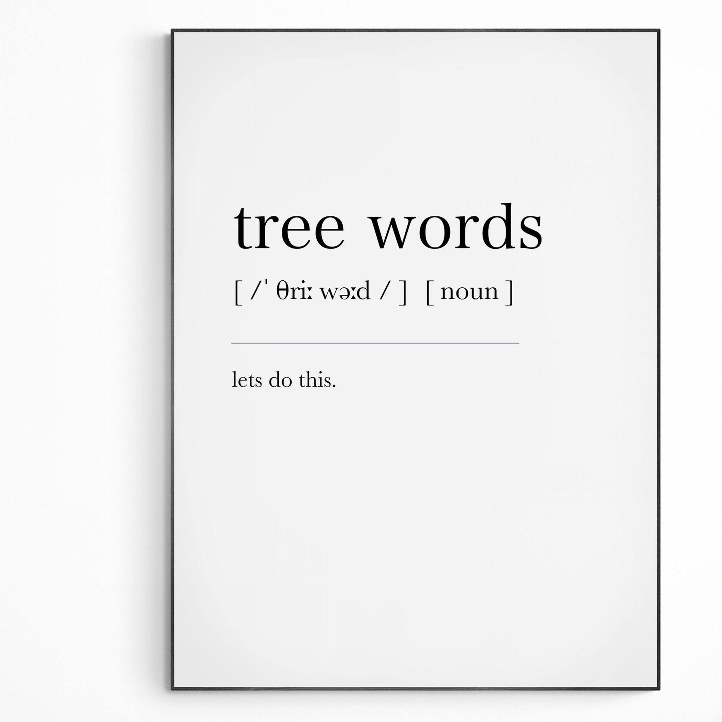 Tree Words Definition Print | Dictionary Art Poster | Wall Home Decor Print | Funny Gifts Quote | Greeting Card | Variety Sizes - 98types