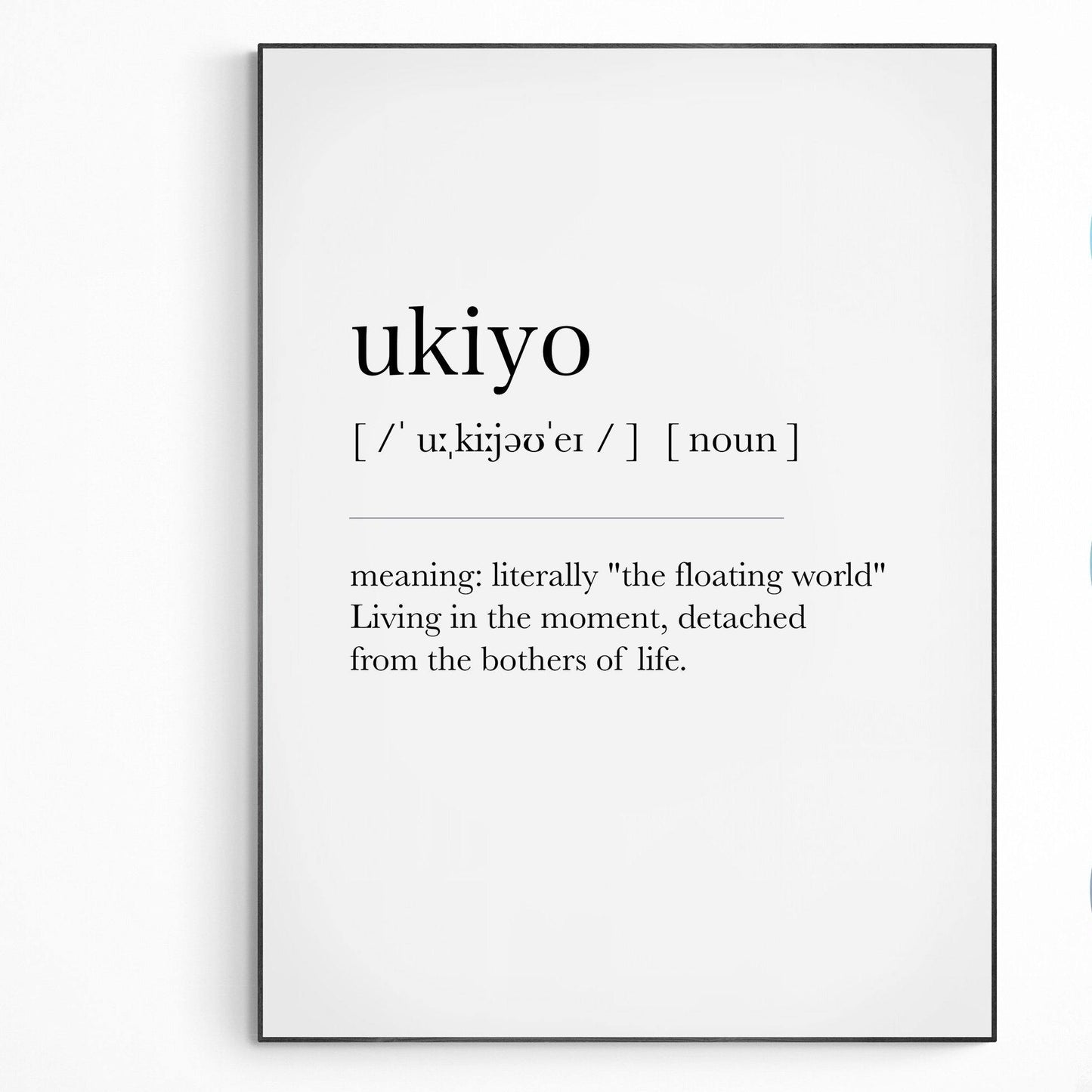Ukiyo Definition Print | Dictionary Art Poster | Wall Home Decor Print | Funny Gifts Quote | Greeting Card | Variety Sizes - 98types