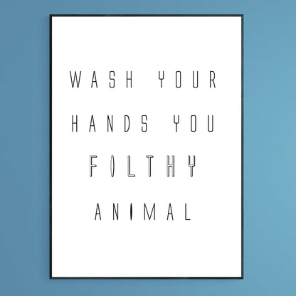 Achieve the perfect balance of style and humor in your bathroom with this Wash Your Hands Ya Filthy Animal Print! This colorful, funny wall art is a surefire way to make your bathroom stand out. Nosy guests? Keep them happy with a few chuckles while they wash their hands! - 98types